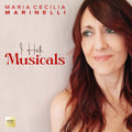 I Hate Musicals... but I like to sing them! - Maria Cecilia Marinelli - CD & LP 180g. Limited Editions
