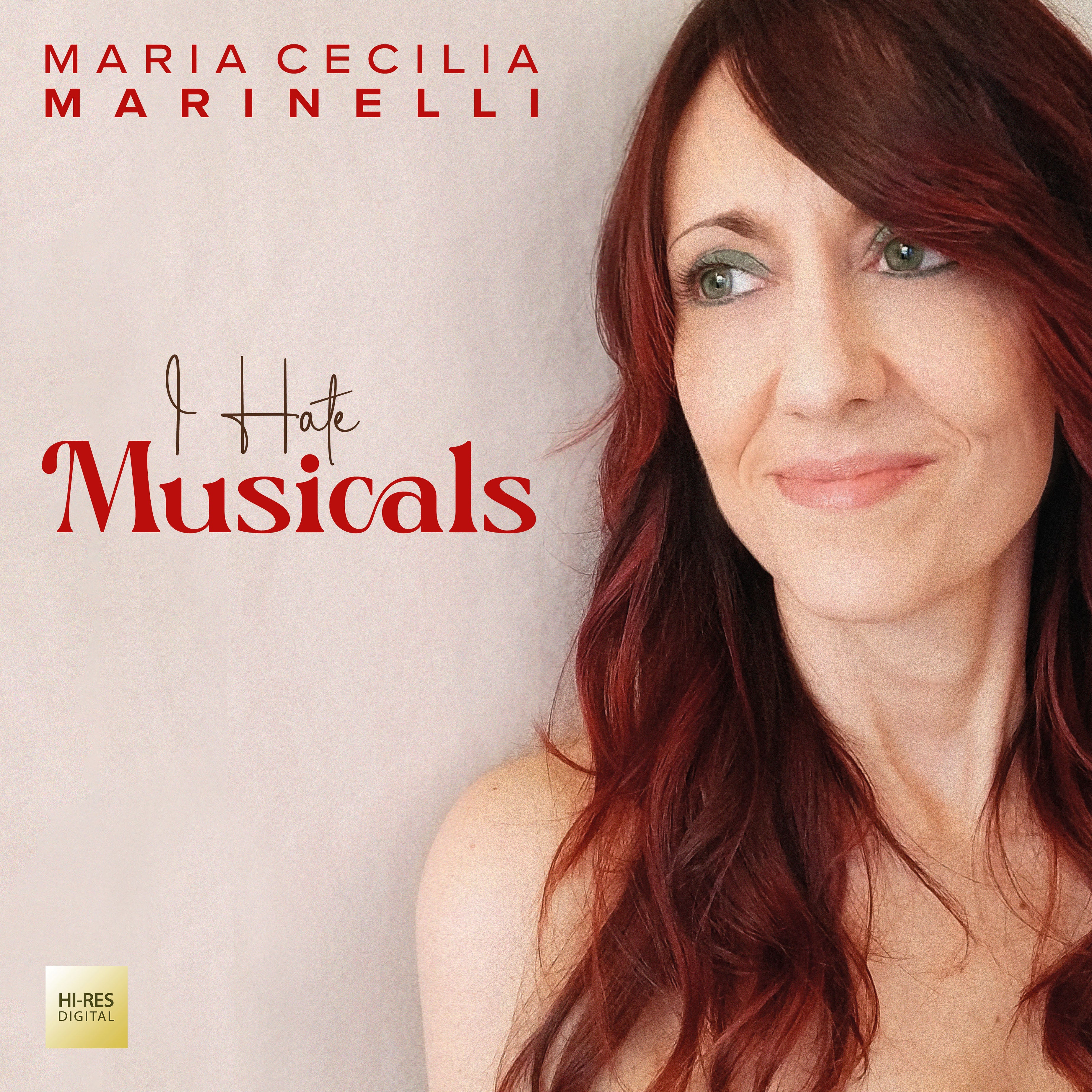 I Hate Musicals... but I like to sing them! - Maria Cecilia Marinelli - CD & LP 180g. Limited Editions
